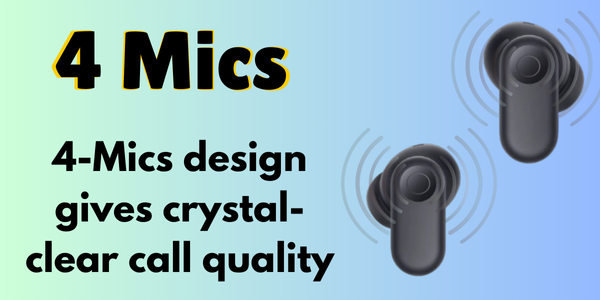 Equipped with an advanced 4-mic design that delivers crystal-clear call quality for communication.